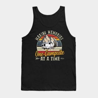 Cute Making Memories One Campsite at A Time - Great Camping Tank Top